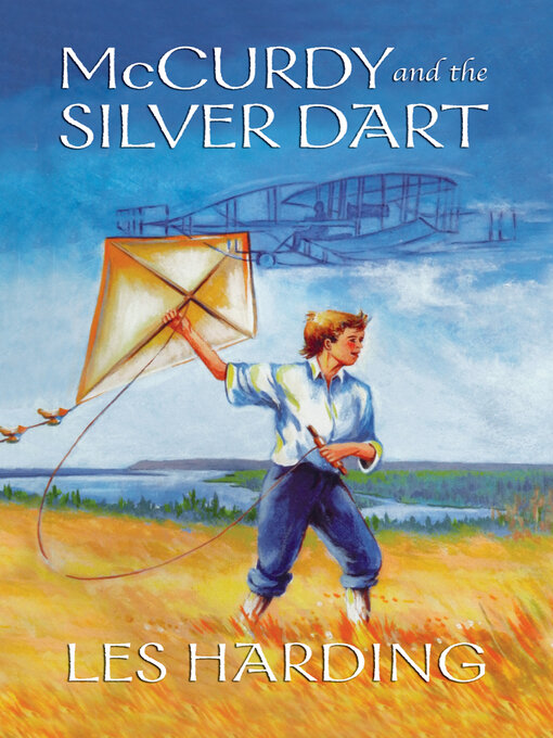 Title details for McCurdy and the Silver Dart by Les Harding - Available